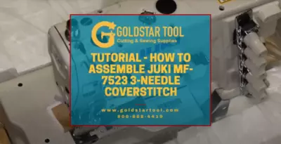 Tutorial - How to Assemble Juki MF-7523 3-Needle Coverstitch - Goldstartool